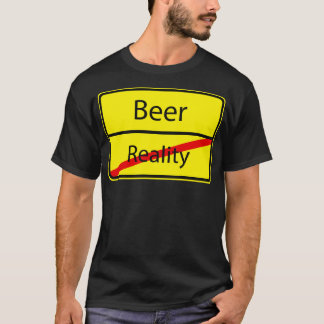 Funny Beer Reality German Road Sign Gift T-Shirt