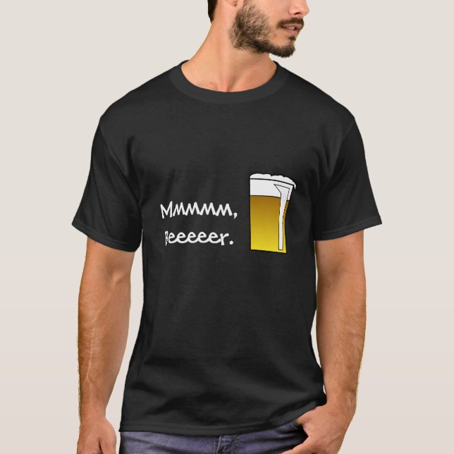 Funny Beer Sayings custom shirts .... Mmm, Beeer (Front)
