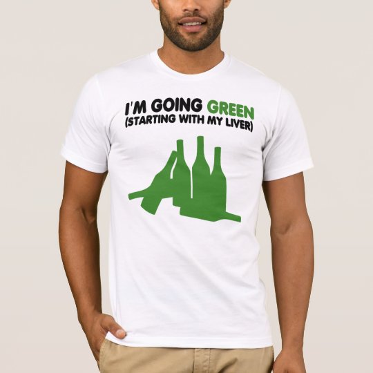 Funny beer slogan,green beer T-Shirt