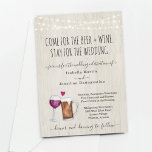Funny Beer & Wine Theme Wedding Invitation<br><div class="desc">Come for the beer and wine. Stay for the wedding. Funny invitation wording for a fun wedding. The beer and wine toast artwork is hand-drawn on a wonderfully rustic wood background. Coordinating RSVP, Details, Registry, Thank You cards and other items are available in the 'Rustic Brewery / Winery' Collection within...</div>