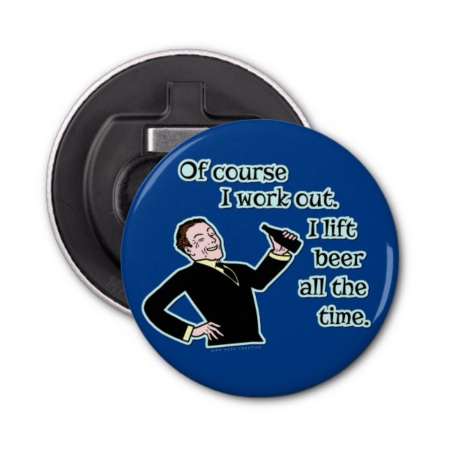 Funny Beer Work Out Humour Retro Bottle Opener (Front)