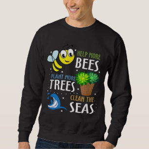 Funny Bees Plant Trees Perfect Gift For Birthday Sweatshirt
