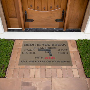 Funny Before you Break Into My House Doormat