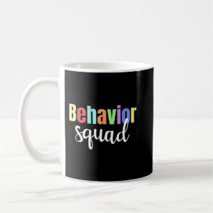 Funny Behavior Squad ABA Therapist RBT Therapy Beh Coffee Mug