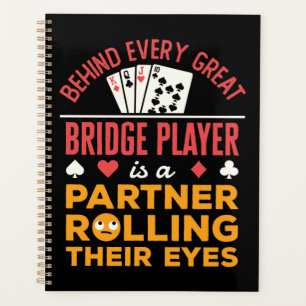 Funny Behind Every Great Bridge Player Partner Planner