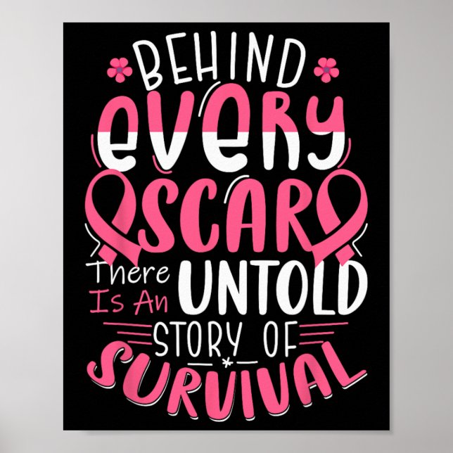 Funny Behind Every Scar Untold Story Breast Cancer Poster (Front)