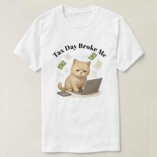 Funny Beige Minimal Stressed Cat Tax Day T-Shirt