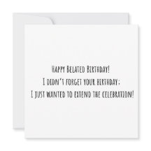 Funny Belated Birthday Card