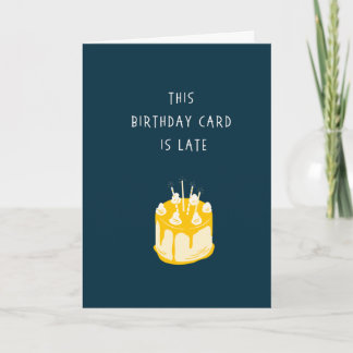 Funny Belated Birthday Card - No money