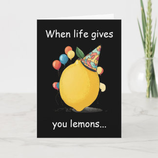 Funny Belated Birthday Message: Lemon Theme Card