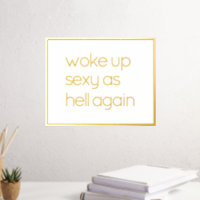 Funny Believe In Yourself Quote Gold Foil Prints