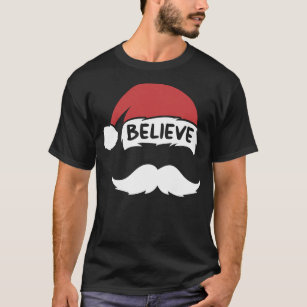 Funny Believe Santa Hat White Moustache Kids Famil T-Shirt