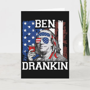 Funny Ben Drankin 4th Of July Usa Flag Men Drinkin Card