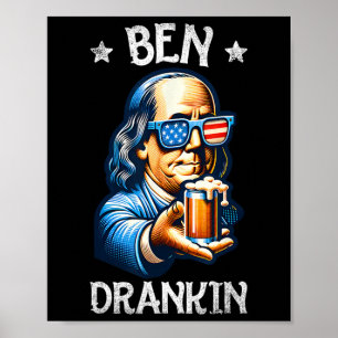 Funny Ben Drankin 4th Of July Usa Flag Men Drinkin Poster