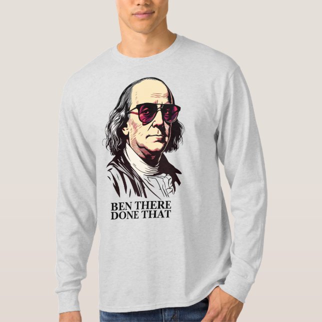 Funny Benjamin Franklin T-Shirt (Front)