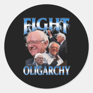 Funny Bernie Sanders Shirt Fight Oligarchy  Classic Round Sticker