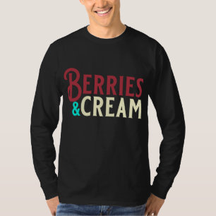 Funny Berries and Cream Fruit and Cream Lovers T-Shirt