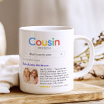 Funny Best Cousin Ever Search Result With Photo Coffee Mug<br><div class="desc">This thoughtful and heartwarming custom mug is a perfect way to celebrate your cousin, making it an ideal gift for birthdays, holidays, or any special occasion. The unique design mimics a popular internet search engine, with a customisable search bar where you can input a term like "Best cousin ever" or...</div>