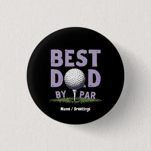 Funny Best Dad By Par Shirt Perfect Father's Day 3 Cm Round Badge
