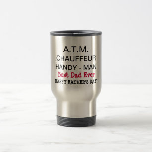 Funny Best Dad Ever Happy Father's Day Travel Mug