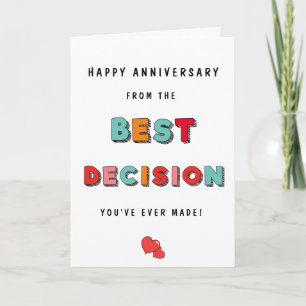 Funny Best Decision in Your Life Anniversary Card