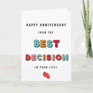 Funny Best Decision in Your Life Anniversary Card