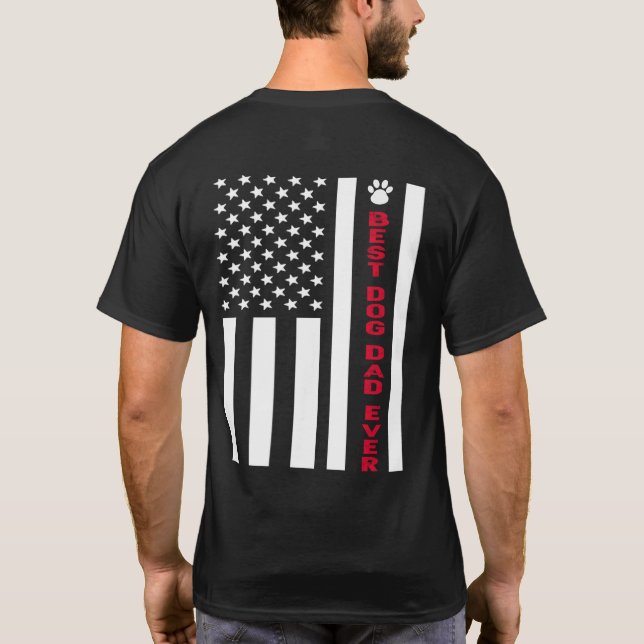 Funny Best Dog Dad Ever America Flag T-Shirt (Back)