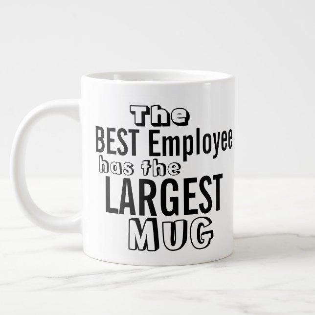 Funny Best Employee Quote Big Mug - Office Humour (Left)
