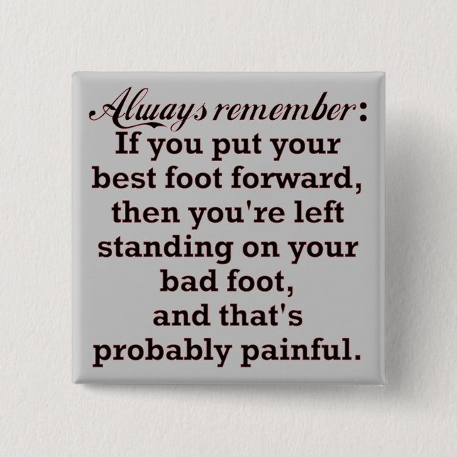 Funny Best Foot Demotivational 15 Cm Square Badge (Front)