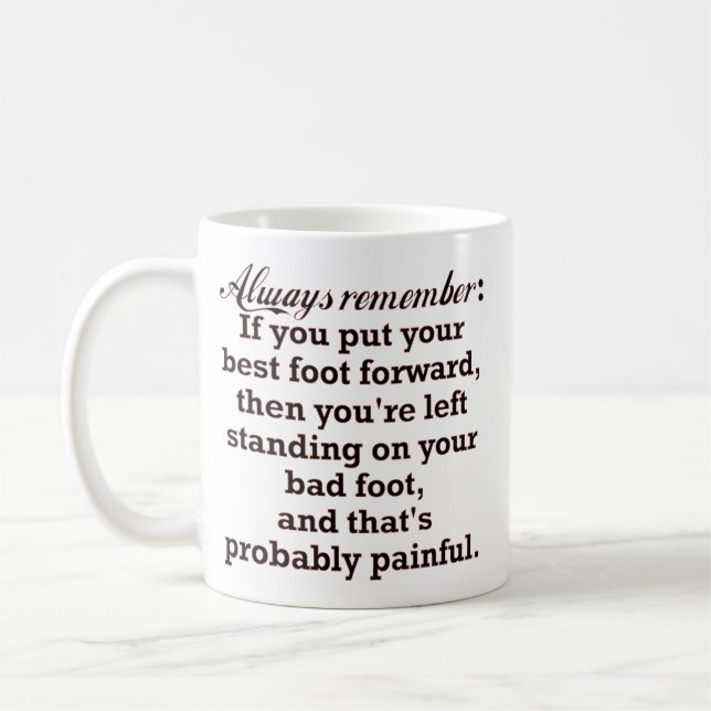 Funny Best Foot Demotivational Coffee Mug (Left)