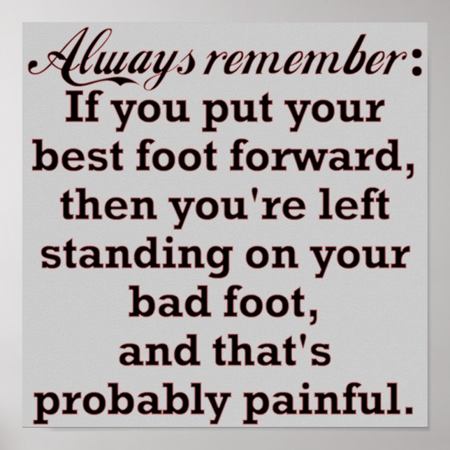 Funny Best Foot Demotivational Poster (Front)