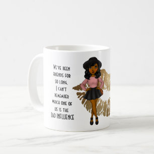 Funny Best Friend BAD INFLUENCE Caricature Black Coffee Mug