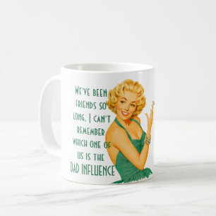 Funny Best Friend BAD INFLUENCE Quote Humour Gift Coffee Mug