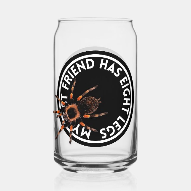 Funny Best Friend Tarantula Can Glass (Front)