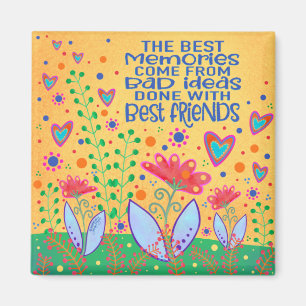 Funny Best Friends Quote Inspirivity Floral Fun  Magnet