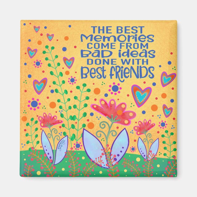 Funny Best Friends Quote Inspirivity Floral Fun  Magnet (Front)