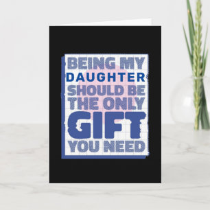 Funny Best Gift for Daughter Card