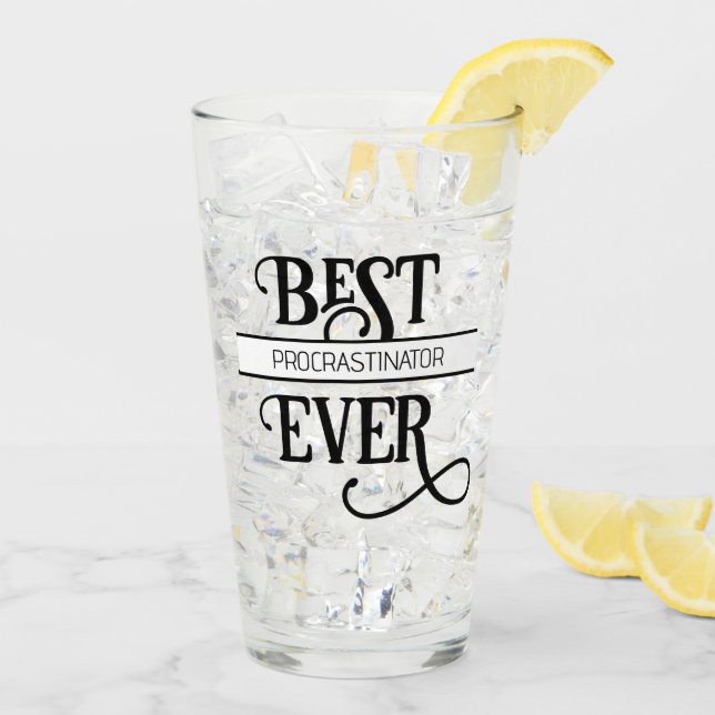 Funny Best Job Title Procrastinator Ever Glass (Back Ice)