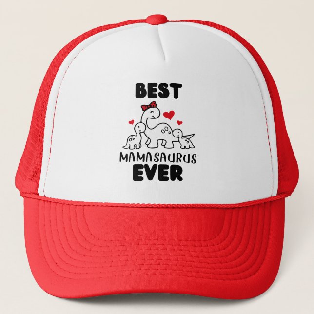 Funny Best Mamasaurus Ever Trucker Hat (Front)