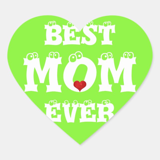 Funny Best Mum Ever Sticker Green White Heart (Front)