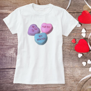 Funny Best Mum Valentine Candy Heart Custom Text T-Shirt