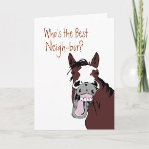 Funny Best Neigh-bor? Thank You Horse