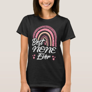 Funny Best Nene Ever Rainbow Cute Mothers Day For T-Shirt