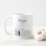 Funny Best Niece Ever Search Result With Photo Coffee Mug<br><div class="desc">Funny mug for your niece with a 'Search' logo and a single search result for "Best niece ever', featuring your niece's name, a photo, a personal message and a 5-star rating. If you need any help customising this, please message me using the button below and I'll be happy to help....</div>