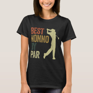 Funny Best Nonno By Par Apparel Golf Dad Father's T-Shirt