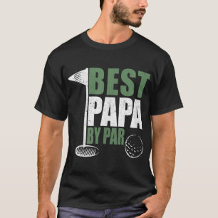 Funny Best Papa By Par Father's Day Golf Dad Grand T-Shirt