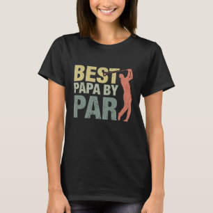 Funny Best Papa By Par Father's Day Golf Gift Gran T-Shirt