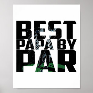 Funny Best Papa By Par Fathers Day Golf Shirt Gift Poster