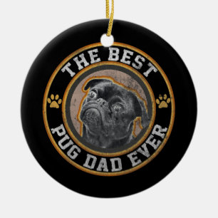 Funny Best Pug Dad Ever For Pug Dog Pet Lover Ceramic Tree Decoration