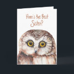 Funny Best Sister? Birthday Wise Owl Humour Card<br><div class="desc">Hooo's the best Sister? Birthday    You are and thank you</div>